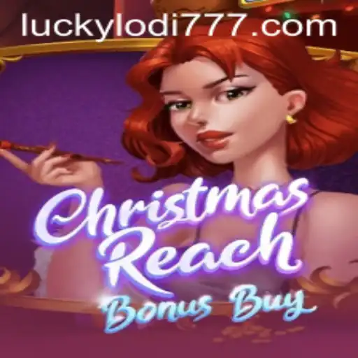 Unwrapping the Festive Fun of ChristmasReachBonusBuy at Lodi777 Casino