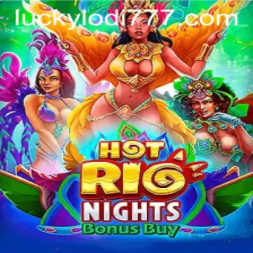 Exploring the Vibrant World of HotRioNightsBonusBuy at Lodi777 Casino