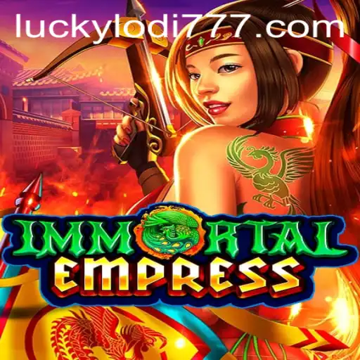 ImmortalEmpress Game Overview and Insights on Lodi777 Casino