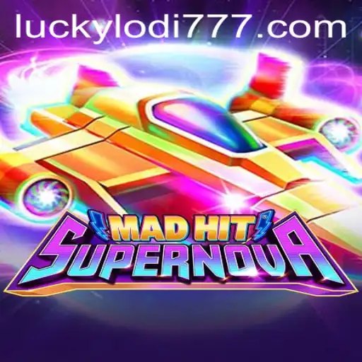 MadHitSupernova: A Thrilling Adventure in Lodi777 Casino
