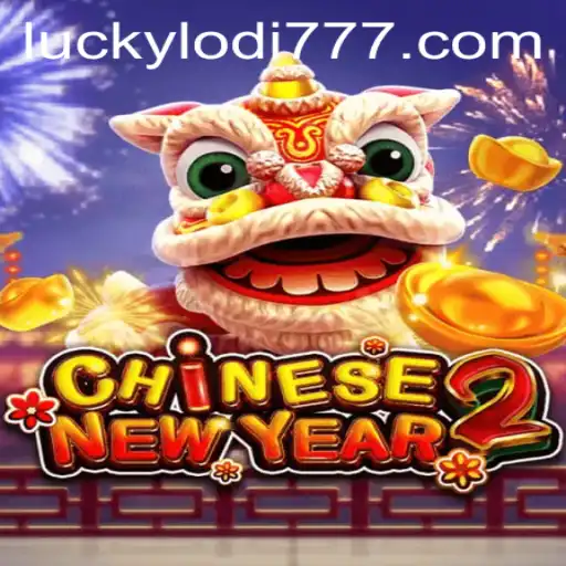 Experience the Festive Joy of Chinese New Year 2 at Lodi777 Casino