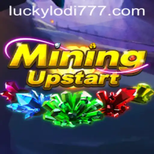 Exploring the Exciting World of MiningUpstart at Lodi777 Casino