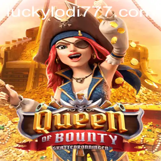 Discover the Thrilling Adventure of QueenofBounty at Lodi777 Casino