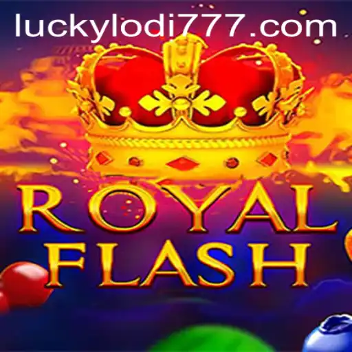 Exploring the Thrills of RoyalFlash at Lodi777 Casino